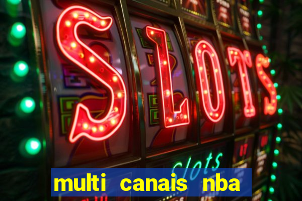 multi canais nba ao vivo